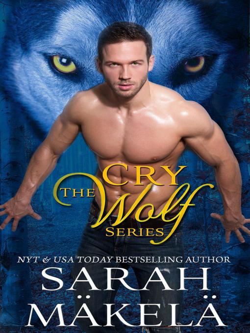 Title details for Cry Wolf Series by Sarah Makela - Available